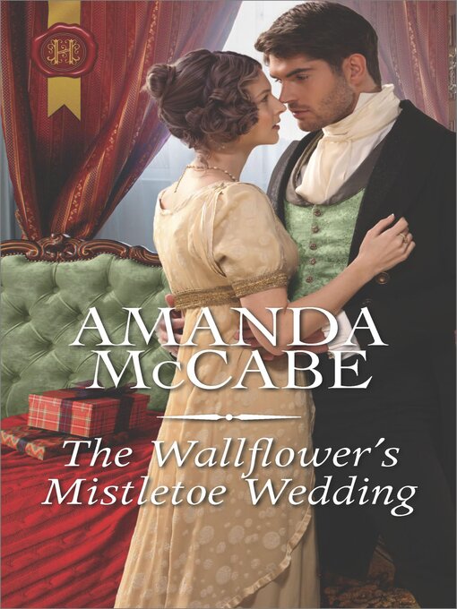 Title details for The Wallflower's Mistletoe Wedding by Amanda McCabe - Available